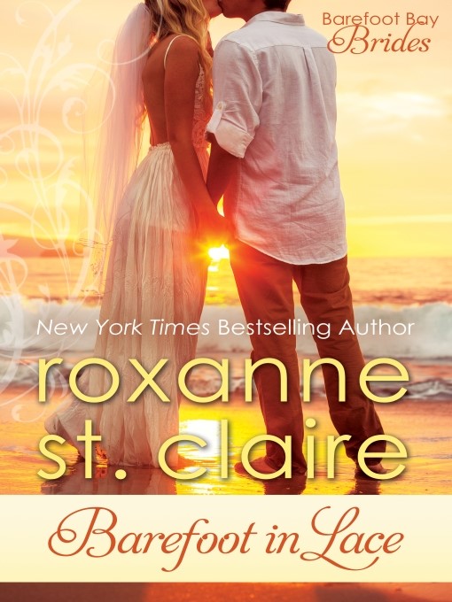 Title details for Barefoot in Lace by Roxanne St. Claire - Available